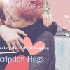 Prescription-Hugs.jpg